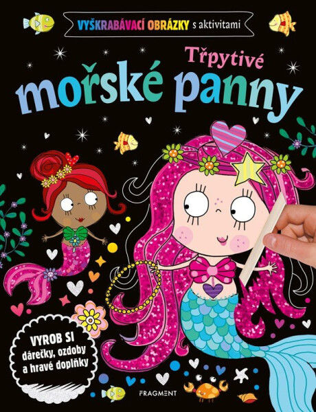 Vyškrabávací obrázky s aktivitami – Třpytivé mořské panny - kolektiv autorů