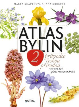 Atlas bylin 2 - Marta Knauerová, Jana Drnková