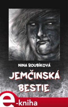 Jemčinská bestie - Nina Roubíková e-kniha