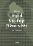 Výstup Jižní věží - Jáchym Topol