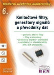 Moderní učebnice elektroniky 6. Kmitočtové filtry, generátory signálů a převodníky dat - Jaroslav Doleček