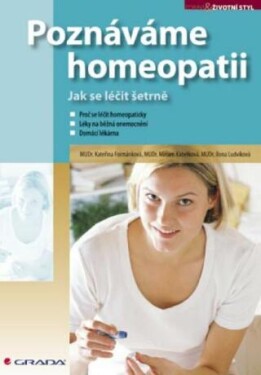 Poznáváme homeopatii Kateřina Formánková, Ilona Ludvíková, Miriam Kabelková e-kniha