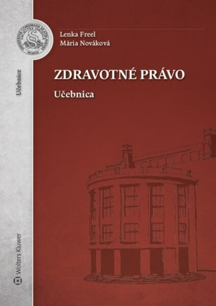 Zdravotné právo - Lenka Freel; Mária Nováková