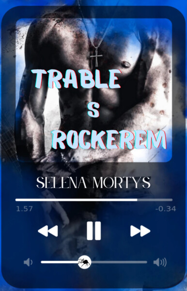 Trable s rockerem - Selena Mortys
