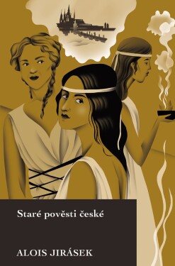 Staré pověsti české - Alois Jirásek