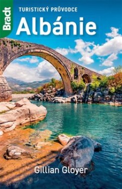 Albánie - Turistický průvodce, 7. vydání - Gillian Gloyerová