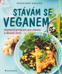 Stávám se veganem - Ruediger Dahlke