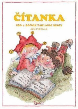 Čítanka pro 1. ročník základní školy - Jana Potůčková
