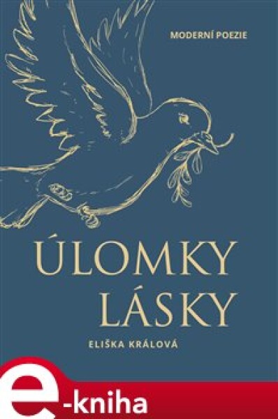 Úlomky lásky - Eliška Králová e-kniha