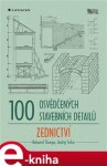 100 osvědčených stavebních detailů - zednictví - Bohumil Štumpa, Ondřej Šefců e-kniha