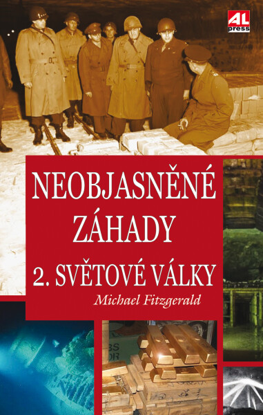 Neobjasněné záhady 2.světové války - Michael FitzGerald