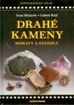 Drahé kameny Moravy Slezska Ivan Mrázek,