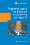 Pracovní cesty ve školství labyrintu paragrafů