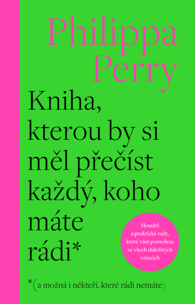 Kniha, kterou by si měl přečíst každý, koho máte rádi* - Philippa Perryová