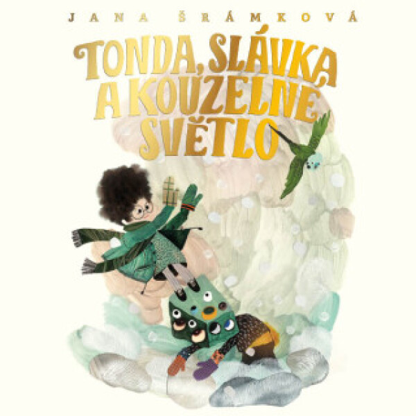 Tonda, Slávka a kouzelné světlo - Jana Šrámková - audiokniha