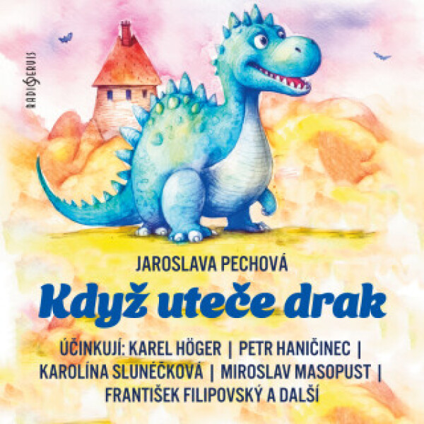 Když uteče drak - Jaroslava Pechová, Karel Höger, Jiří Prager, Petr Haničinec - audiokniha