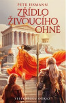 Veleknězův odkaz 2 - Zřídlo živoucího ohně - Petr Eismann