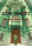 Dům smrti - Bohumil Matějovský