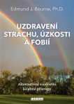 Uzdravení strachu, úzkosti fobií Edmund Bourne