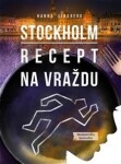 Stockholm: Recept na vraždu Hanna Lindberg