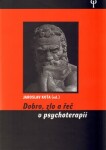 Dobro, zlo řeč psychoterapii Jaroslav Koťa