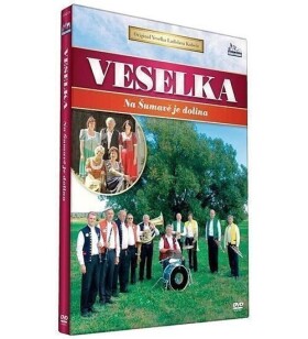 Veselka - Na Šumave je dolina - DVD