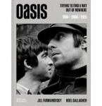 Oasis: Trying to find a way out of nowhere - Noel Gallagher