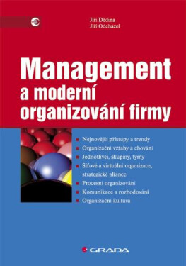 Management a moderní organizování firmy - Jiří Dědina, Jiří Odcházel