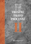 Trestné právo procesné II - Jaroslav Ivor; Peter Polák; Jozef Záhora