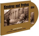 Kavárna nad Prahou - CD, 1. vydání - Lenka Reinerová