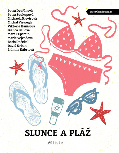 Slunce a pláž - Petra Soukupová, Bianca Bellová, Michal Viewegh, Petra Dvořáková, Michaela Klevisová, Viktorie Hanišová