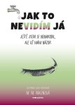Jak to nevidím já