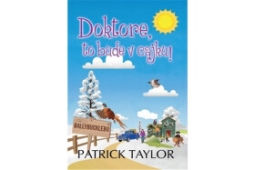 Doktore, to bude cajku!