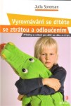 Vyrovnávání se dítěte se ztrátou odloučením