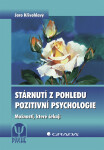 Stárnutí z pohledu pozitivní psychologie - Jaro Křivohlavý