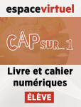 Cap Sur 1 (A1.1) – Livre/Cahier numériques – Élève (12 mois)