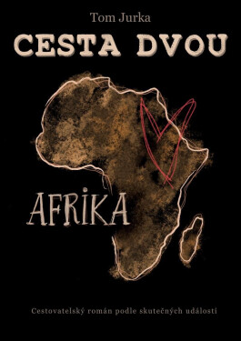 Cesta dvou Afrika Jurka Tom