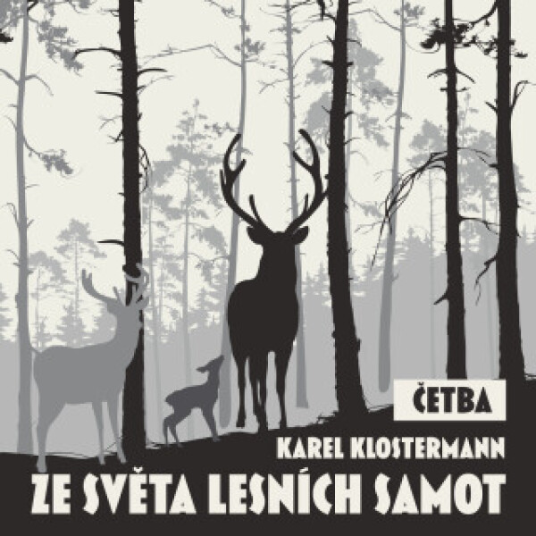 Ze světa lesních samot (četba) - Karel Klostermann, Jaroslav Konečný - audiokniha