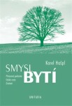 Smysl bytí Karel Hašpl