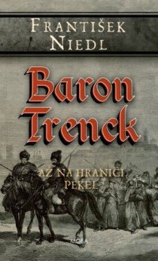 Baron Trenck - až na hranici pekel - František Niedl - e-kniha