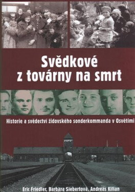 Svědkové továrny na smrt