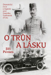 O trůn a lásku - Jiří Pernes