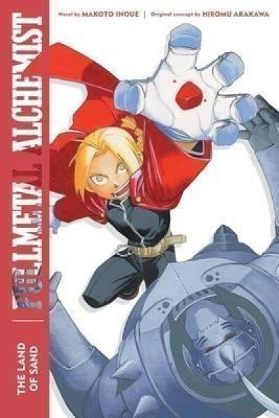 Fullmetal Alchemist: The Land of Sand Second Edition Hiromu Arakawa