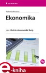 Ekonomika. pro střední zdravotnické školy - Radomíra Kowalská e-kniha