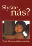 Slyšíte nás? Pavla Gomba