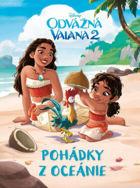 Odvážná Vaiana 2 - Pohádky z Oceánie - Bohumil Havel