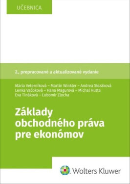 Základy obchodného práva pre ekonómov - Mária Veterníková