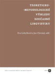 Teoreticko-metodologické výhledy současné lingvistiky