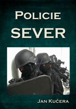 Policie SEVER - Jan Kučera - e-kniha