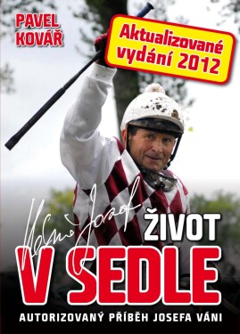 Josef Váňa: Život v sedle (e-kniha) - Pavel Kovář